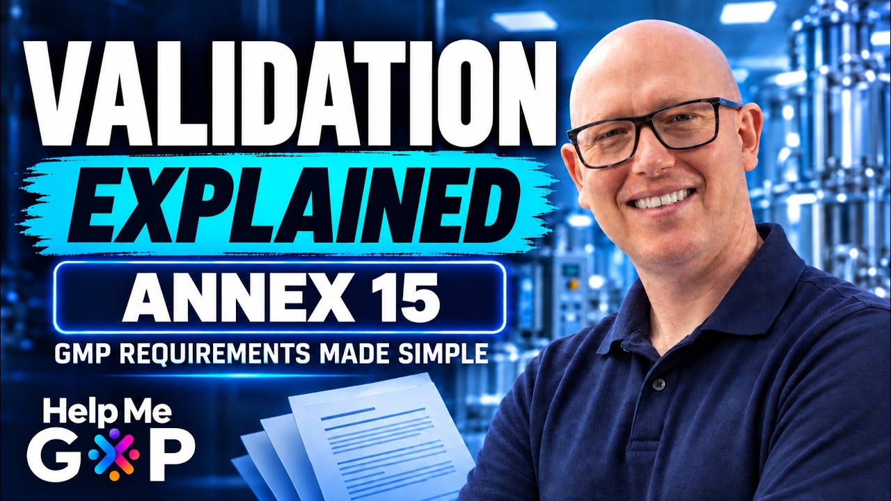 Validation Explained: Annex 15 (DQ, IQ, OQ, PQ) - Help Me GxP